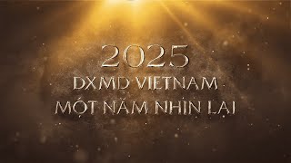 DXMD VIETNAM | MỘT NĂM NHÌN LẠI - VƯỢT GIỚI HẠN, CHẠM VINH QUANG