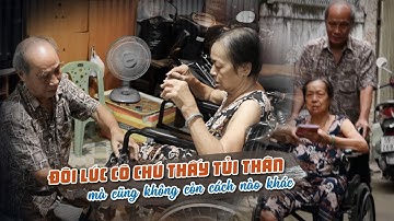 Hát Mãi Ước Mơ - Đời Thường #61: Cảm động cụ ông bệnh tim hằng ngày đẩy vợ đi bán vé số