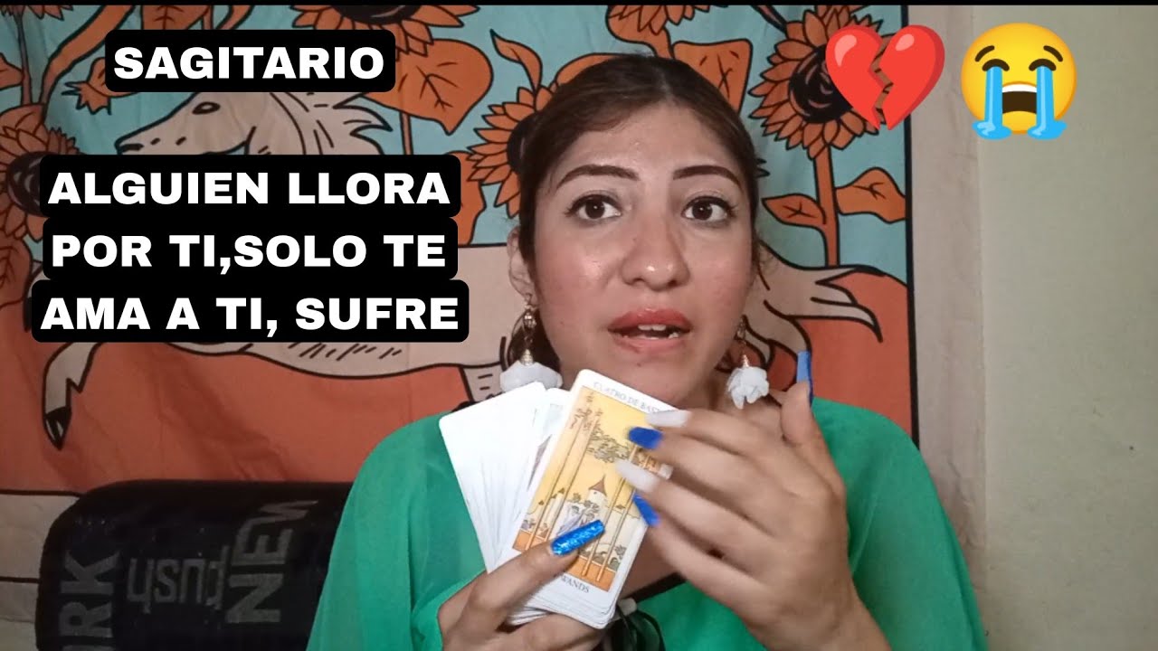 SAGITARIO***ALGUIEN LLORA POR TI, SOLO TE AMA A TI, SUFRE****😭😭😭 ️ ...