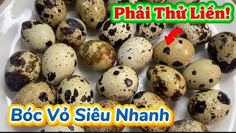 Cách Luộc Trứng DỄ BÓC VỎ – Mẹo Lột Trứng Cút NHANH NHƯ CHỚP, Trứng Sạch Đẹp Ai Làm Cũng Được