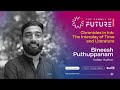 Chronicles in Ink | Bineesh Puthuppanam on Time, Culture, and Literature