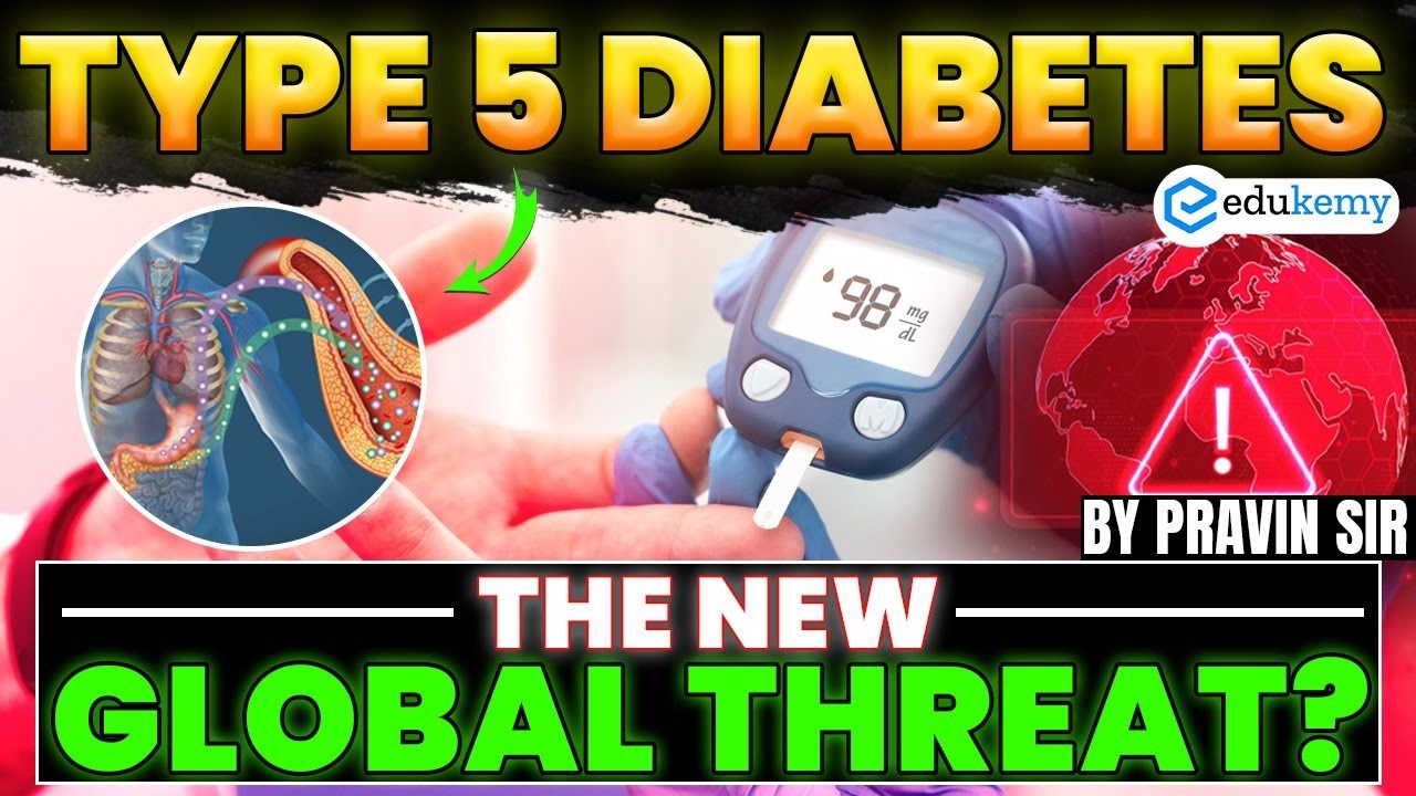 "Type 5 Diabetes" Explained | Is This the Next Global Health Crisis? | By Pravin Sir | Edukemy IAS