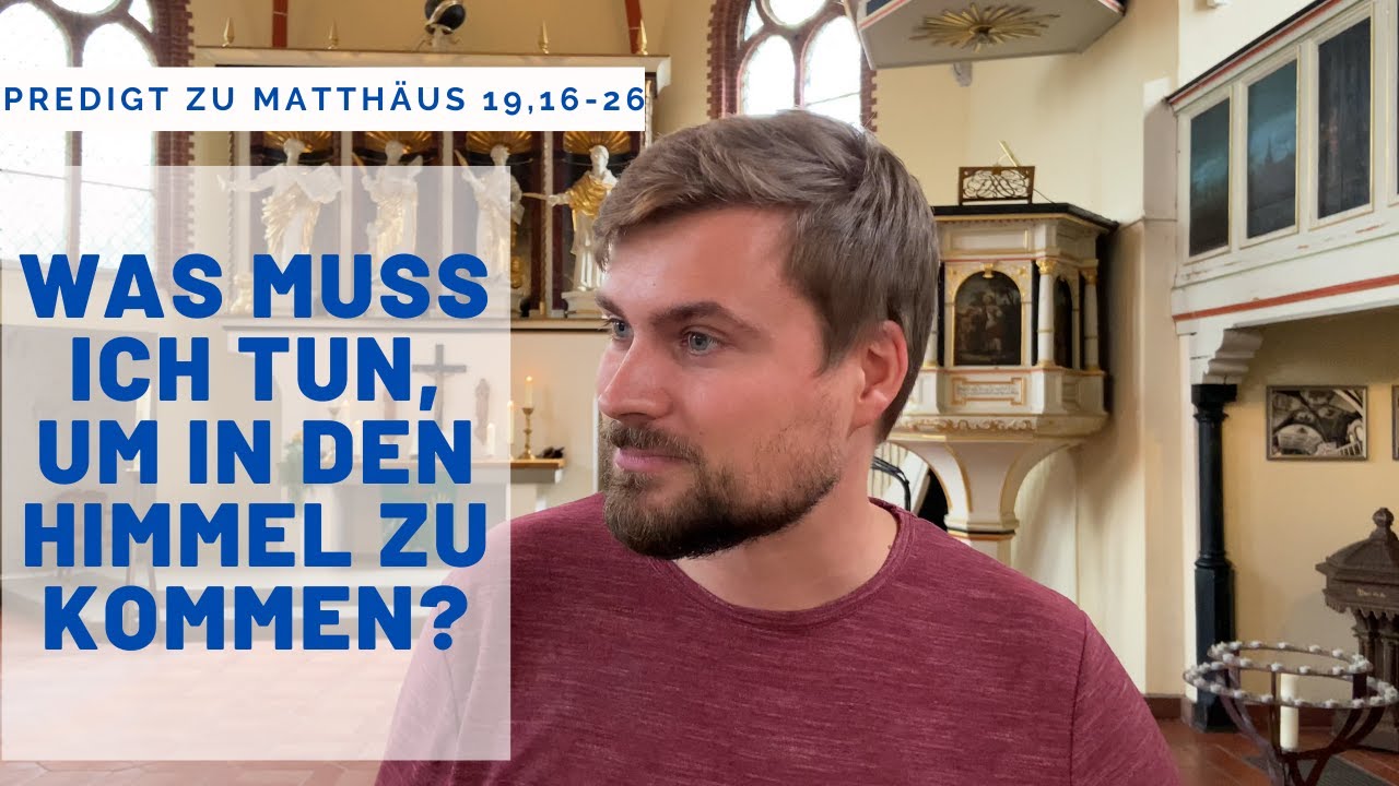 Darum geht es im Christentum. Predigt zu Matthäus 19,16-26
