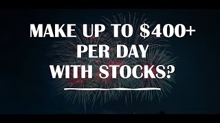 MAKE UP TO $400+ PER DAY WITH STOCKS?