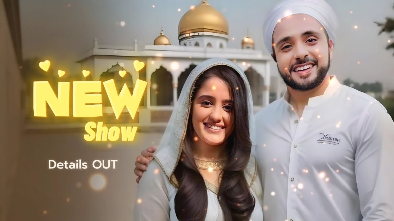 New Show 2025 - Ayesha Singh & Adnan Khan | Details Out