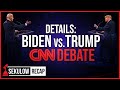 DETAILS: The Trump vs. Biden CNN Debate