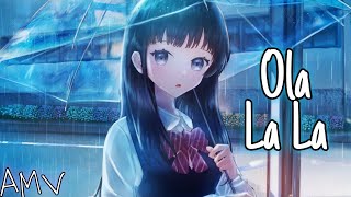 أولاه لاه لاه || أغنية أجنبية حماسية رومانسية 🎶{Ola La } لا يفوتك 🎶 [AMV]