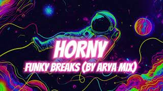 Download Lagu HORNY FUNKY BRAKS‼️(BY ARYA MIX x ADISTAN) NEW REMIX 2K24💃 MP3