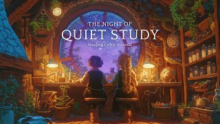 Celtic Fantasy Music | The Night of Quiet Study | Music for Study and Focus