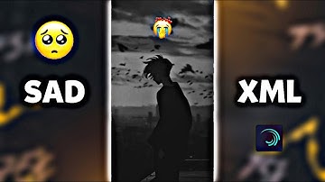 Mujhe Kiyu Dhoka Diya 💔😭 Sad XML File in Alight Motion