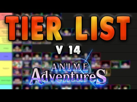 NEW Update 14 Anime Adventures Tier List * Who You Should Summon