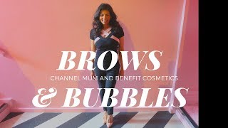 Brows & Bubbles | Channel Mum and Benefit Cosmetics