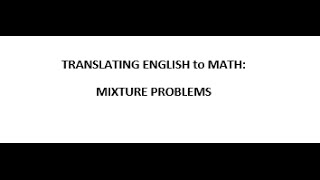 Equations: Translating English Into Math (Mixtures-1)
