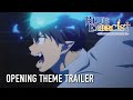 Blue Exorcist -Shimane Illuminati Saga-  |  OPENING THEME TRAILER