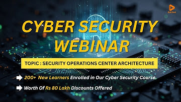 🔐 Cyber Security Webinar 2025 | Security Operation Centre (SOC) Architecture Explained #webinar