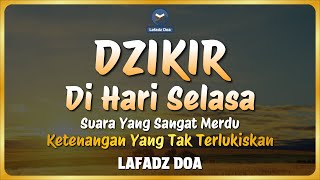 Download lagu DZIKIR PAGI HARI LAFADZ DOA - Dzikir Pagi di Hari Selasa | Zikir Pembuka Pintu Rezeki LAFADZ DOA
