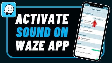 How to Activate Sound on Waze App !