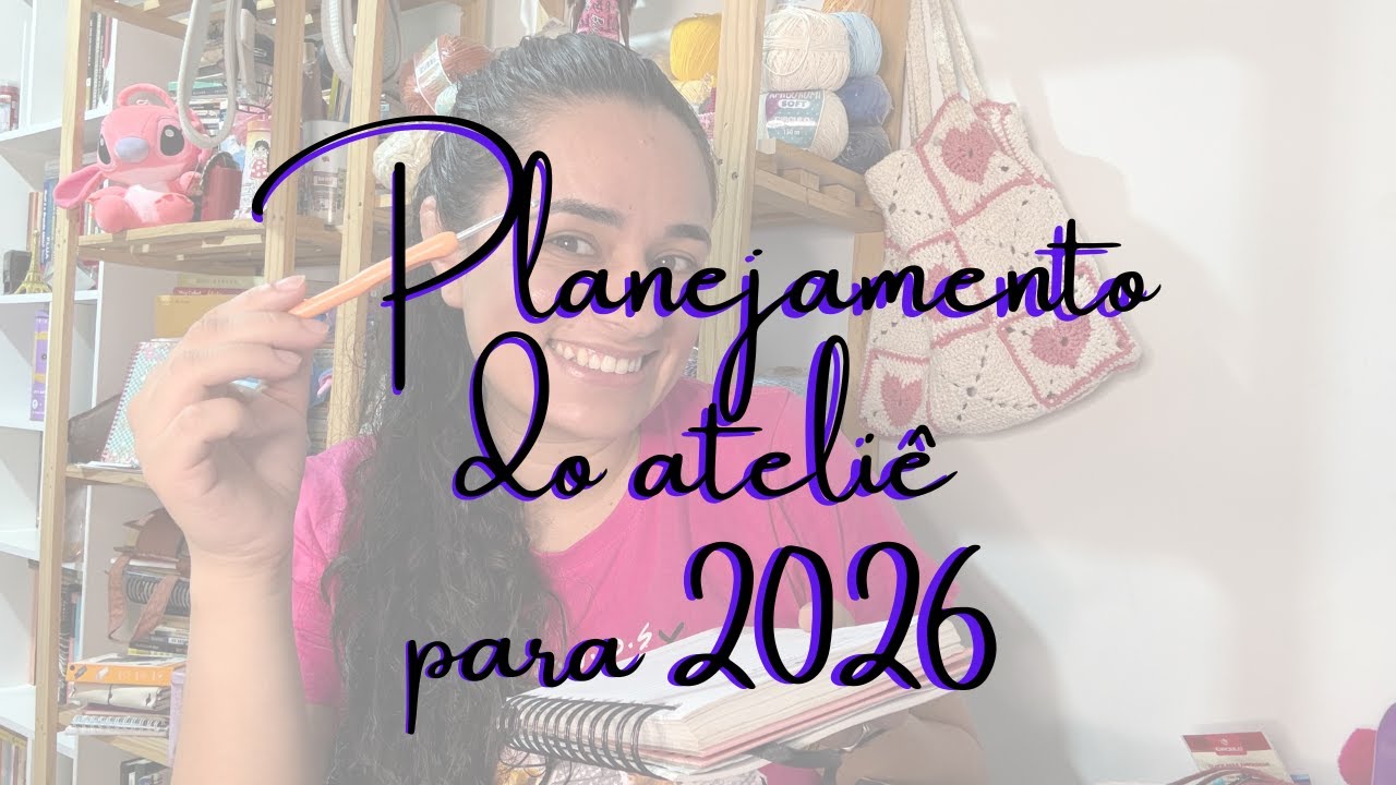 Planejando 2026 aqui no Ateliê!