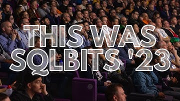 🌟THIS was SQLBits 2023!🐉