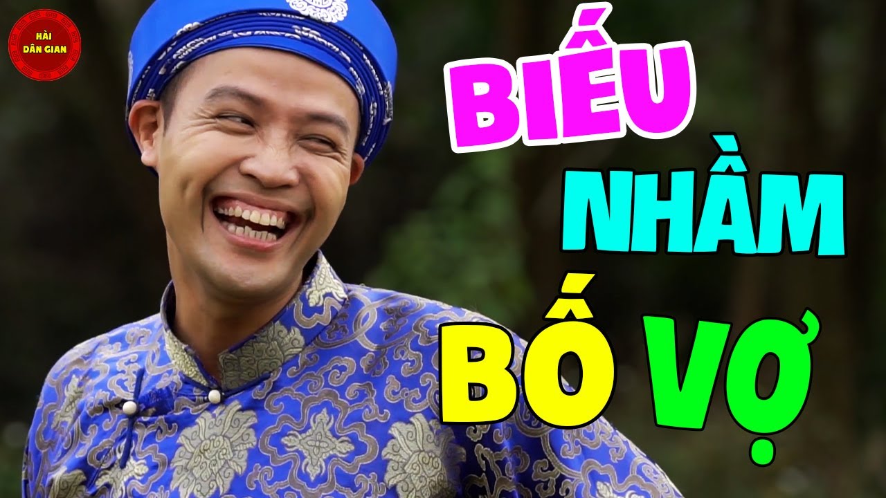 Hài Hại Não 2022 Cười Vỡ Bụng - BIẾU NHẦM BỐ VỢ | Hài... - youtube