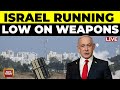 Israel Facing Shortage of Defence Weapons LIVE | Israel Running Low on Arrow Missile Interceptors