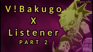 "The Monster In Me" Villain Bakugou Katsuki x listener p2 ASMR/BNHA Spicy Ver