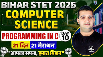 Bihar STET Computer Science Marathon Class 2025 | Programming in C | Day- 10 | Computer Shubham Sir