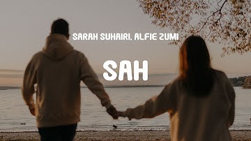 Sarah Suhairi, Alfie Zumi - SAH (Acoustic Version) (Lyrics)