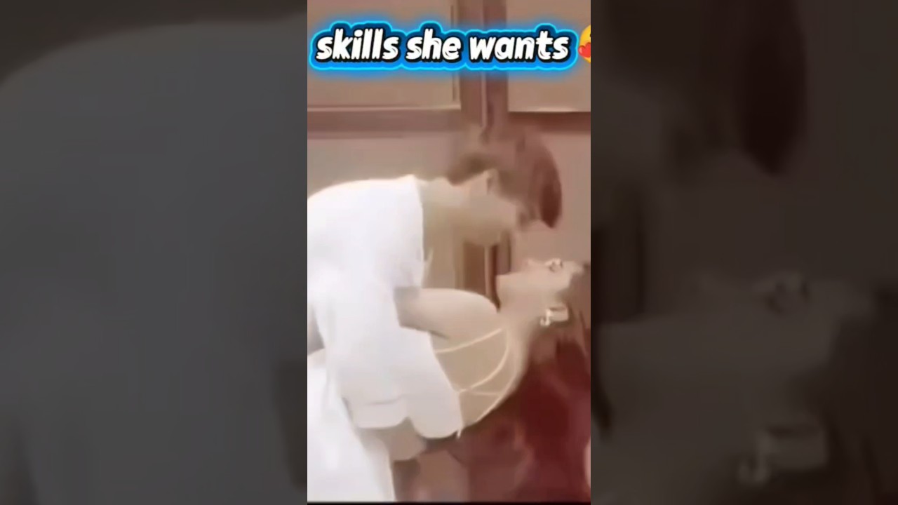 skills she wants 🥰 