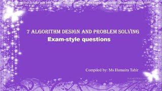 CHAPTER 7: ALGORITHM DESIGN AND PROBLEM SOLVING (EXAM STYLE QUESTIONS)