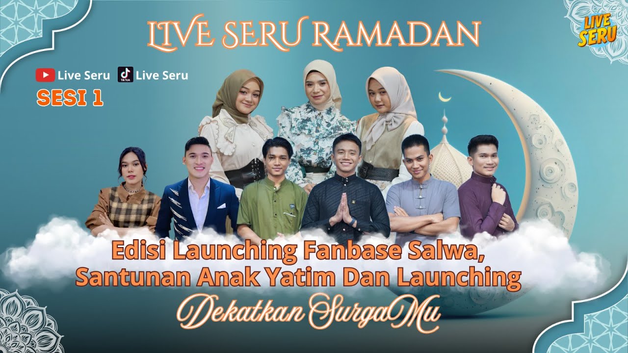 🔴 LIVE SERU RAMADHAN EDISI LAUNCHING FANBASE SALWA, SANTUNAN ANAK YATIM & LAUNCHING SINGLE (part 1)