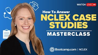 LIVE NCLEX® REVIEW | How to Answer NCLEX® Case Studies | NCLEX Bootcamp
