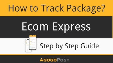 Ecom Express Tracking - Learn How To Track Ecom Express Packages