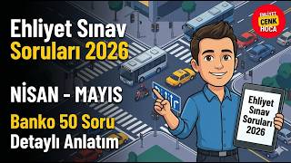 Ehliyet Sınav Soruları 2026 Nisan - Mayıs Çıkmış Sorular