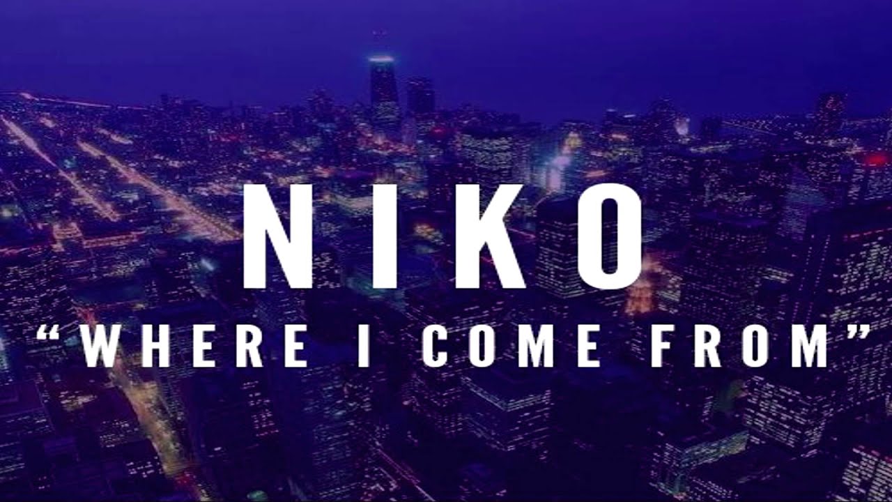 Niko - Where I Come From