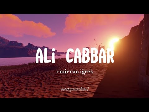 emir can iğrek-ali cabbar (lyric+speed up)