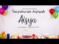 Live streaming tasyakur aqiqah  aisya   yons media