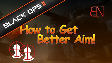 "How to Get Better Aim" in Black Ops 2! - Improve Your Accuracy (BO2 Beginner Tip Wednesday)