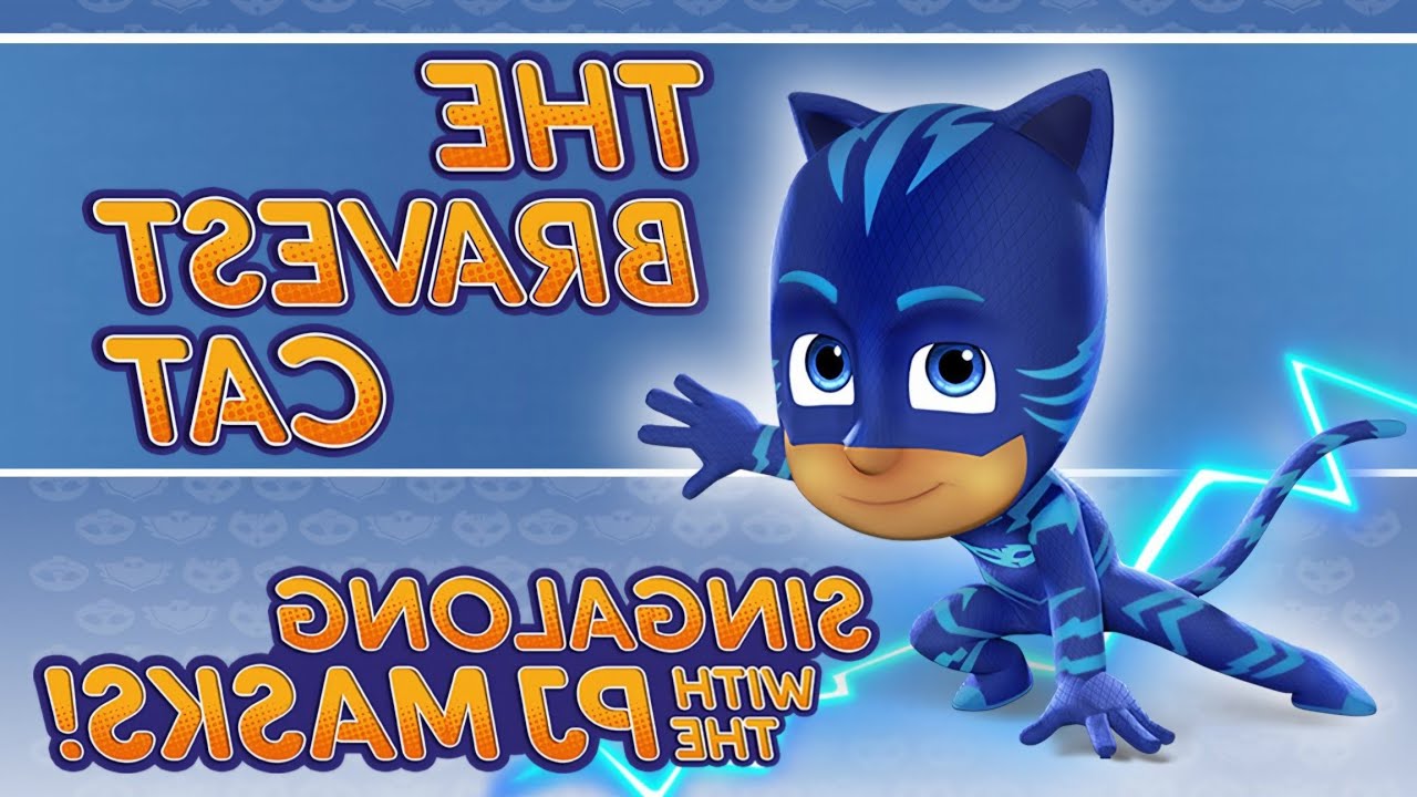 PJ Masks - The Bravest Cat (Reversed Theme Song 2016!)