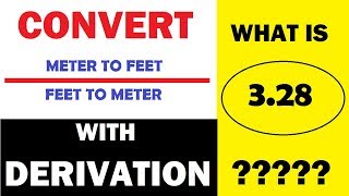 How To Convert Meter (m) to Feet (ft) with Derivation | Learning Technology