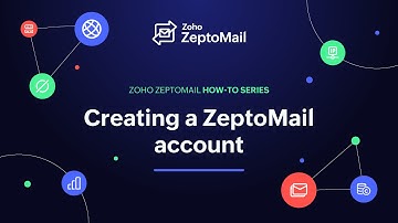 Creating your Zoho ZeptoMail account from scratch | Zoho ZeptoMail