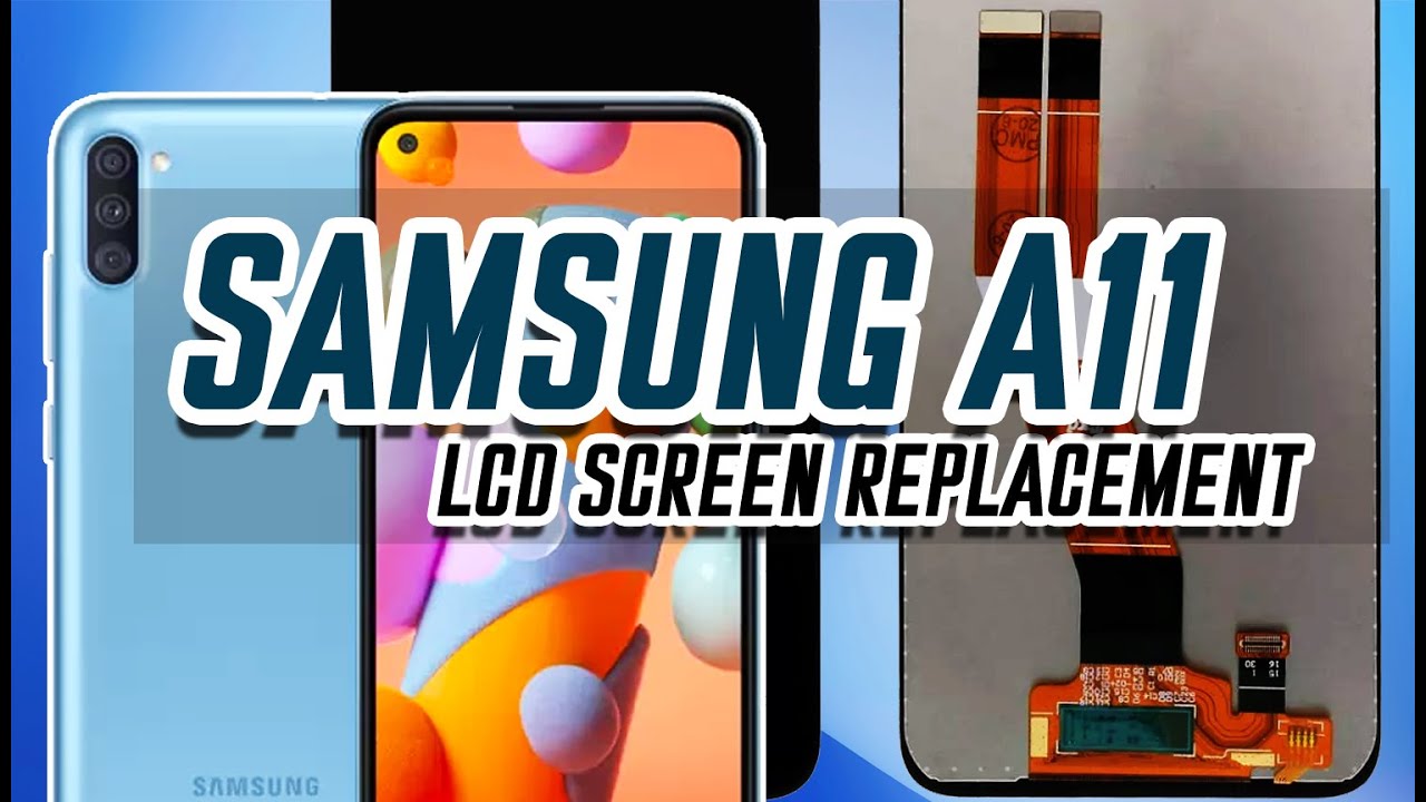 SAMSUNG GALAXY A11 SCREEN REPLACEMENT M11 YouTube
