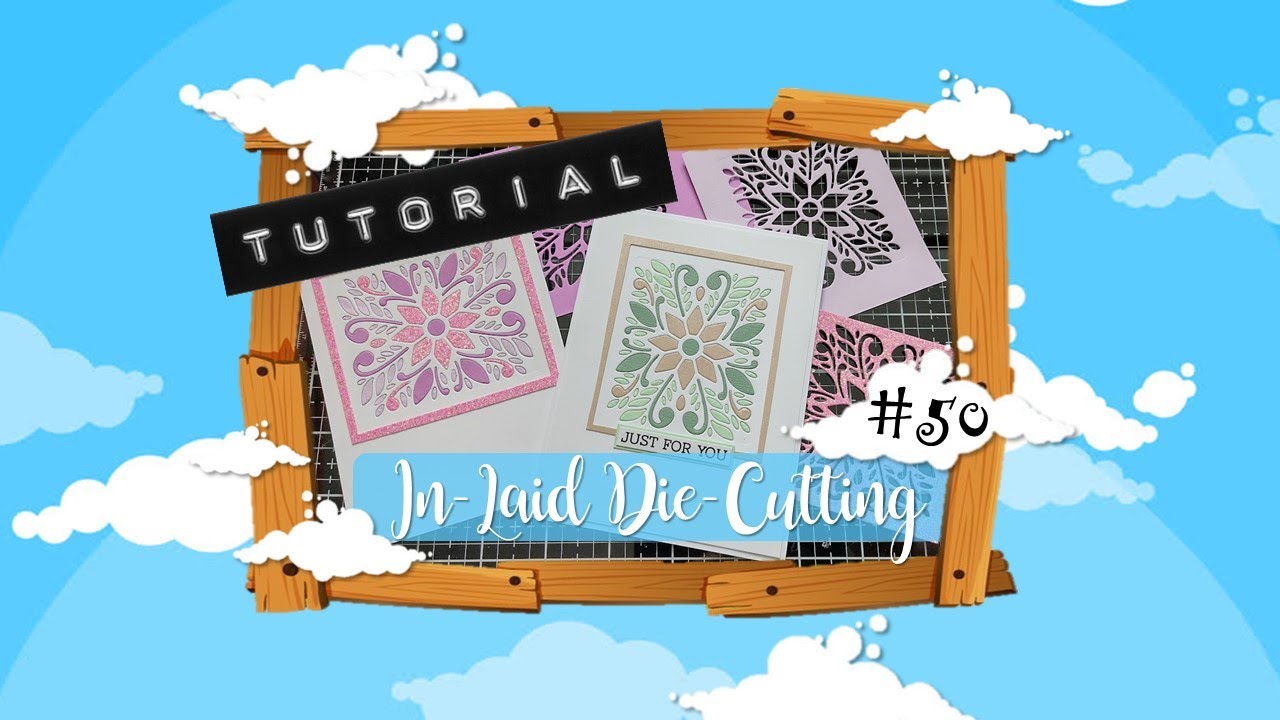 CRaFTi Tutorial #50 - In-Laid Die-Cutting :D