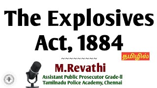 The Explosives Act, 1884 | M.Revathi | APP Grade-ll | Tamilnadu Police Academy | Chennai | #tamillaw