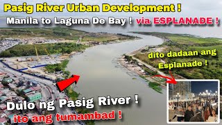 Wow ! Pasig River Urban Development abot hanggang Dulo ! Manila to Laguna De Bay ! Esplanade by Johnny Khooo 14,221 views 2 weeks ago 11 minutes, 23 seconds