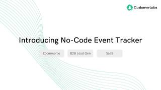 CustomerLabs CDP No-Code Event tracker