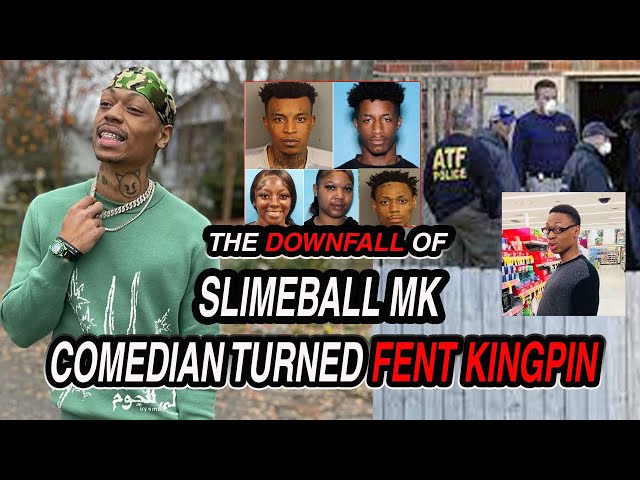 Slimeball MK : Comedian TURNED FENT KING PIN | THE DOWNFALL class=