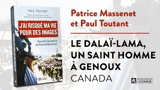 Le Dalaï-Lama, Un Saint Homme À Genoux Canada Patrice Massenet Et Paul Toutant