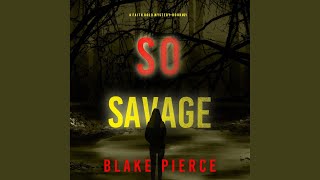 Chapter 50 - So Savage (A Faith Bold Fbi Suspense Thriller—Book Twenty-One)