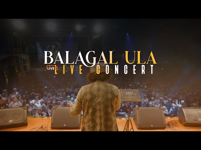 Balagal Ula | বালাগাল উলা | Abu Ubayda | Live Concert class=